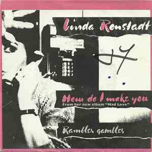 Linda Ronstadt - How Do I Make You / Rambler Gambler download flac