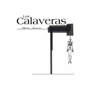 Los Calaveras  - Slow Down download flac