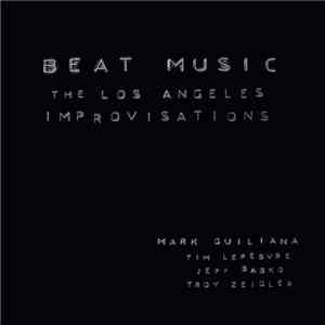 Mark Guiliana - Beat Music: The Los Angeles Improvisations download flac