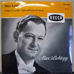 Max Lichtegg - Max Lichtegg Singt Beliebte Operettenmelodien download flac