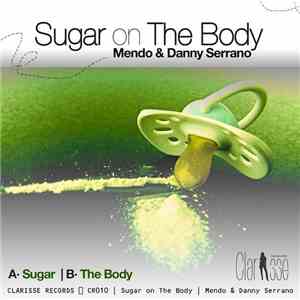 Mendo & Danny Serrano - Sugar On The Body download flac