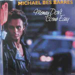Michael Des Barres - Money Don't Come Easy download flac