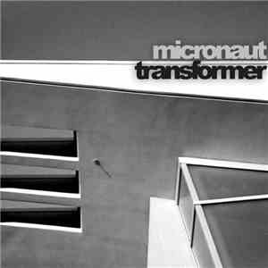 Micronaut  - Transformer download flac