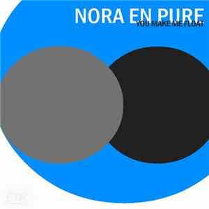 Nora En Pure - You Make Me Float download flac