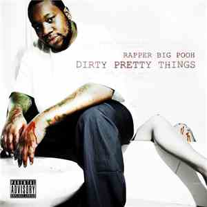 Rapper Big Pooh - Dirty Pretty Things download flac