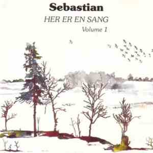 Sebastian - Her Er En Sang Volume 1 download flac