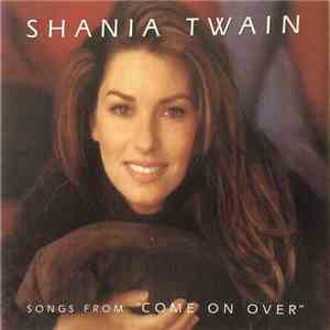 Shania Twain - Songs From "Come On Over" download flac