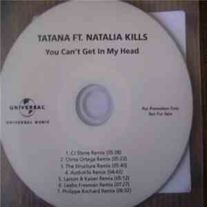 Tatana ft. Natalia Kills - You Can't Get In My Head (Remixes) download flac