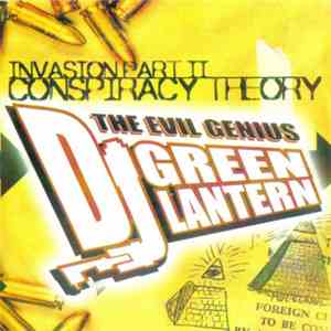 The Evil Genius: DJ Green Lantern - Invasion Part II: Conspiracy Theory download flac