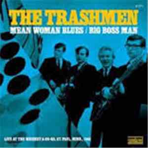 The Trashmen - Mean Woman Blues / Big Boss Man download flac