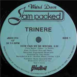 Trinere - How Can We Be Wrong / Can't Get Enough download flac