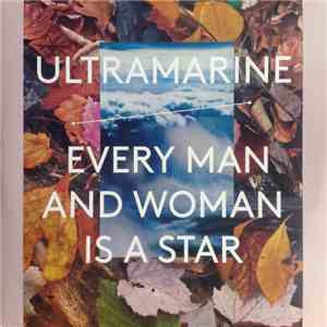 Ultramarine - Every Man And Woman Is A Star download flac