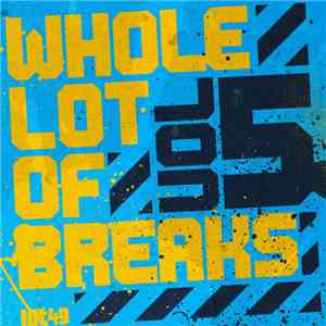 Various - Whole Lot Of Breaks Vol 5 download flac