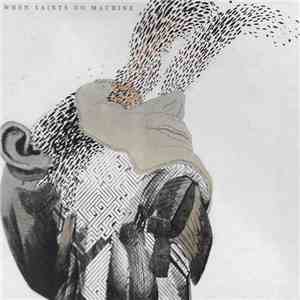 When Saints Go Machine - When Saints Go Machine download flac