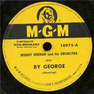 Woody Herman And His Orchestra - By George / It Isn't Easy download flac