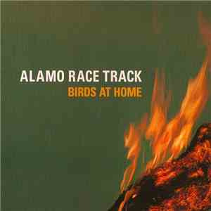 Alamo Race Track - Birds At Home download flac