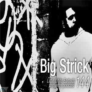 Big Strick - LWE Podcast 144 download flac