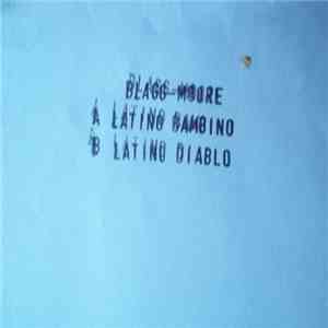 Blagg-Moore - Latino Bambino / Latino Diablo download flac