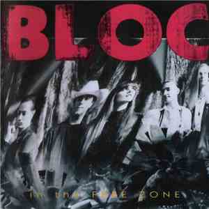 Bloc  - In The Free Zone download flac