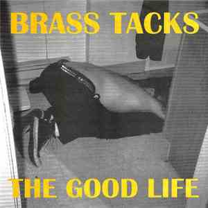 Brass Tacks - The Good Life download flac