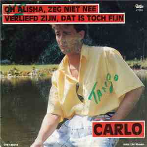 Carlo  - Oh, Alisha Zeg Niet Nee / Verliefd Zijn, Dat Is Toch Fijn FLAC album