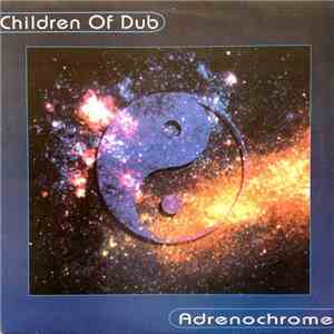 Children Of Dub - Adrenochrome download flac