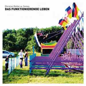 Christian Rottler vs. Somos - Das Funktionierende Leben download flac