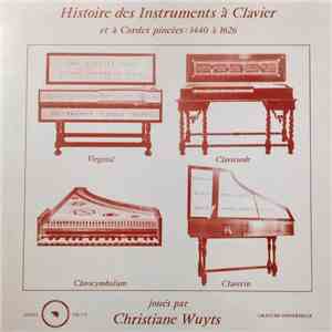 Christiane Wuyts - Histoire Des Instruments à Clavier Et à Cordes Pincées: 1440 à 1626 download flac