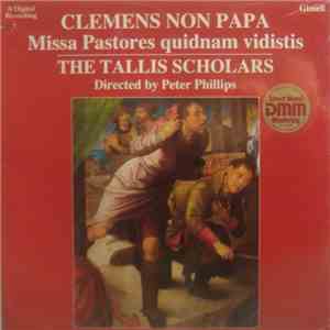 Clemens Non Papa, The Tallis Scholars Directed By Peter Phillips  - Missa Pastores Quidnam Vidistis download flac