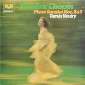 Frédéric Chopin / Tamás Vásáry - Piano Sonatas Nos. 2 & 3 download flac
