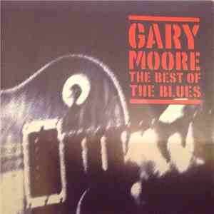 Gary Moore - The Best Of The Blues download flac
