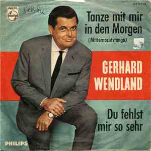 Gerhard Wendland - Tanze Mit Mir In Den Morgen (Mitternachtstango) download flac