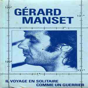 Gérard Manset - Il Voyage En Solitaire Comme Un Guerrier download flac