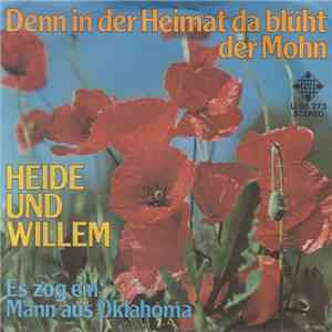 Heide Und Willem - Denn In Der Heimat Da Blüht Der Mohn download flac