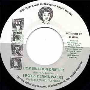 I Roy & Dennis Walks - Combination Drifter download flac