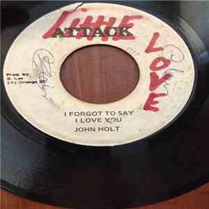 John Holt - I Forgot To Say I Love You download flac