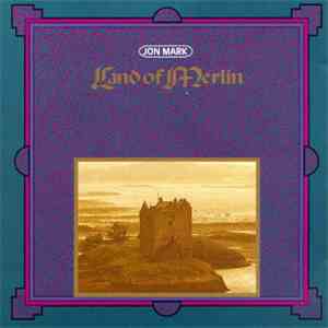 Jon Mark - Land Of Merlin download flac