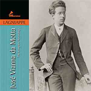 José Vianna da Motta - The Complete Recordings download flac