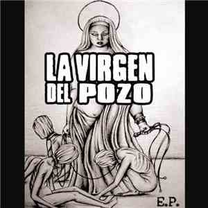 La Virgen Del Pozo - La Virgen Del Pozo download flac