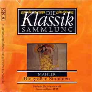 Mahler - Die Klassiksammlung 30: Mahler: Die Großen Sinfonien download flac