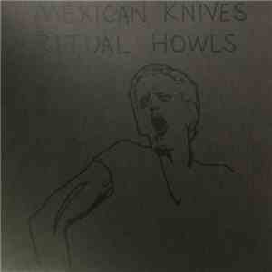 Mexican Knives, Ritual Howls - Turner / A Thoughtful Beast FLAC album