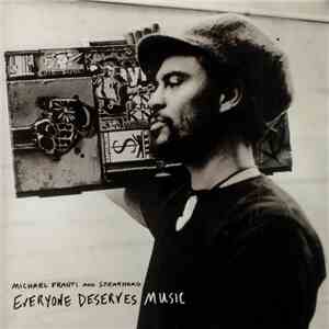 Michael Franti And Spearhead - Everyone Deserves Music download flac