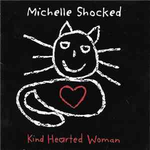 Michelle Shocked - Kind Hearted Woman download flac
