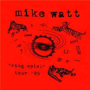 Mike Watt - "Ring Spiel" Tour '95 download flac