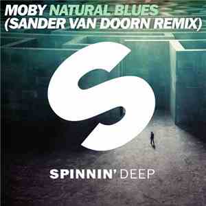 Moby - Natural Blues (Sander van Doorn Remix) download flac