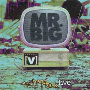 Mr. Big - Live At The Hard Rock download flac