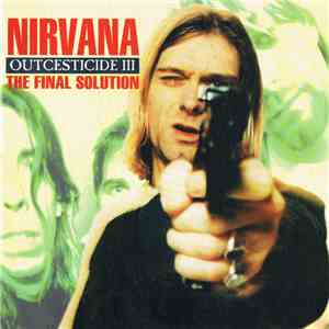 Nirvana - The Final Solution - Outcesticide III download flac