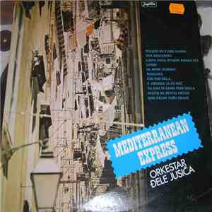 Orkestar Đele Jusića - Mediterranean Express download flac