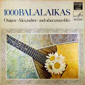 Ossipov Ensemble, Alexandrov Ensemble - 1000 Balalaikas download flac