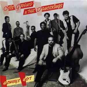 Otis Grand & The Dancekings - Always Hot download flac